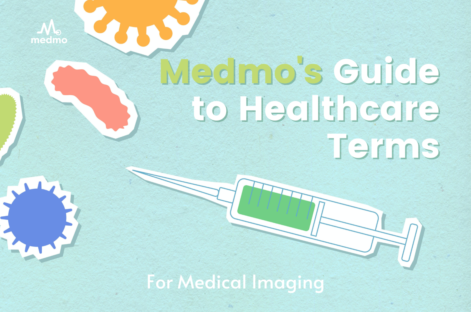 Medmos Guide to Healthcare Terms 1