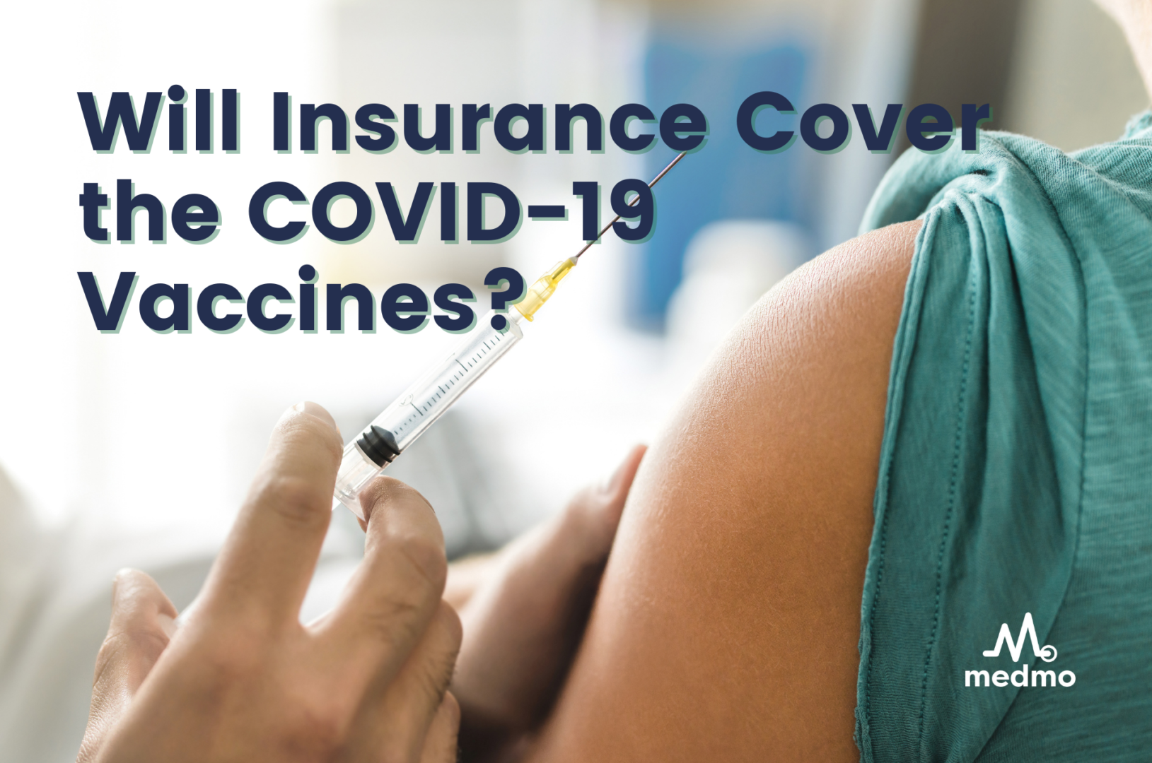 Will Insurance Cover the COVID 19 Vaccines